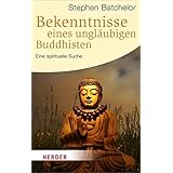 Buddhismus Fur Unglaubige Amazon De Batchelor Stephen Eggert Jochen Bucher