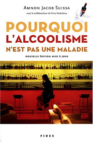 Book's Cover of Pourquoi l'alcoolisme n'est pas une maladie