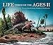 Produktbild Life Through the Ages II: Twenty-First Century Visions of Prehistory (Life of the Past, Band 2)