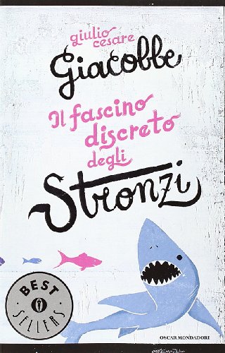 Il fascino discreto degli stronzi Il fascino discreto degli stronzi