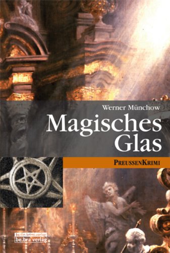 Download Magisches Glas: PreußenKrimi (berlin.krimi.verlag) Download Magisches Glas: PreußenKrimi (berlin.krimi.verlag)