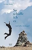 Image de So schaffe ich es: ... und alles wird gut!