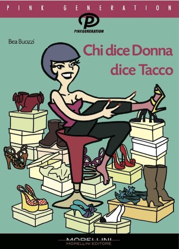 Download Chi dice donna dice tacco (Pink generation) Download Chi dice donna dice tacco (Pink generation)