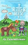 Ritter Max als Feuerwehrmann by 