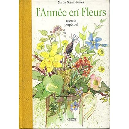 L'ANNEE EN FLEURS. Agenda perpétuel