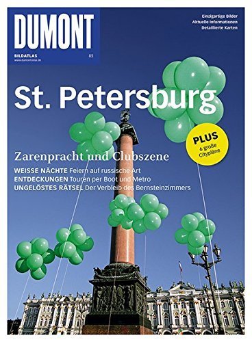 Download DuMont BILDATLAS St. Petersburg: Zarenpracht und Clubszene (DuMont BILDATLAS E-Book) Download DuMont BILDATLAS St. Petersburg: Zarenpracht und Clubszene (DuMont BILDATLAS E-Book)