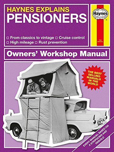 Pensioners - Haynes Explains (Owners' Workshop Manual) - funny gift