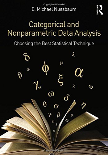 Categorical and Nonparametric Data Analysis: Choosing the Best Statistical Technique by E. Michael Nussbaum (2014-07-25)