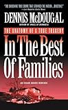 In the Best of Families: The Anatomy of a True Tragedy (English Edition) by Dennis McDougal