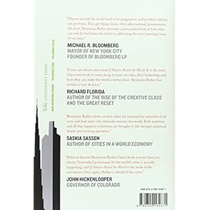 If Mayors Ruled the World: Dysfunctional Nations, Rising Cities