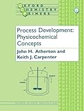 Process Development: Physicochemical Concepts