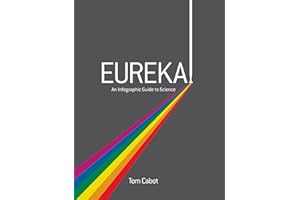 Eureka!: An Infographic Guide to Science