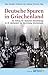 Deutsche Spuren in Griechenland: Der Beitrag der deutschen Einwanderung im 19. Jahrhundert zur Entwicklung Griechenlands by