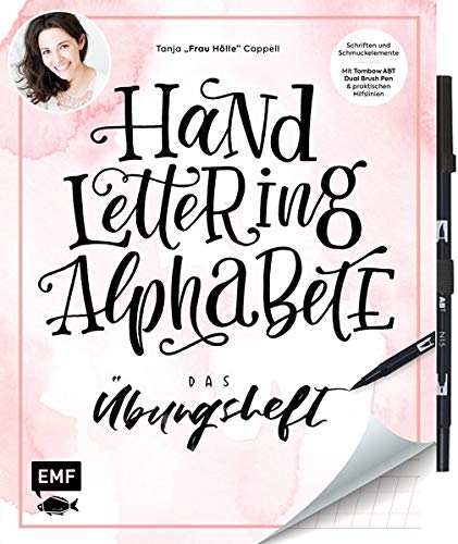 Handlettering Alphabete - Das Übungsheft mit original Tombow ABT Dual Brush Pen: Schriften und Schmuckelemente: Mit Hilfslinien zum perfekten Lettering