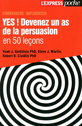 Download Yes ! Devenez un as de la persuasion en 50 lecons Download Yes ! Devenez un as de la persuasion en 50 lecons