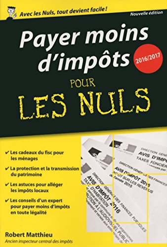 Payer moins d'impôts 2016/2017 pour les Nuls poche Payer moins d'impôts 2016/2017 pour les Nuls poche