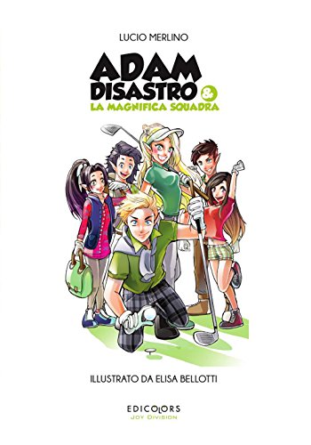 Download Adam Disastro e la Magnifica Squadra Download Adam Disastro e la Magnifica Squadra