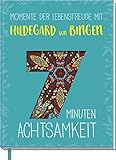 Momente der Lebensfreude mit Hildegard von Bingen: 7 Minuten Achtsamkeit by 