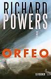 Bücher Neuerscheinungen 2022 - ORFEO: Roman (Literatur international) von Richard Powers