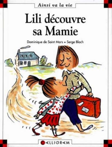 couverture de : Lili d&eacute;couvre sa mamie