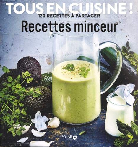 Télécharger Recettes minceur - Tous en cuisine ! Francais PDF