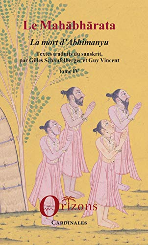 Télécharger Le Mahabharata - Tome IV: La mort d'Abhimanyu PDF Ebook En Ligne