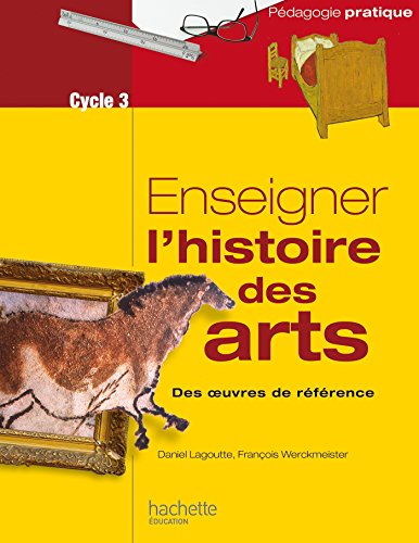 Download Enseigner l'histoire des arts au cycle 3