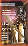 The Indian Secret - Das Geheimnis der Schicksals- und Palmblattbibliotheken: Erkenntnisse aus Reisen nach Indien, Sri Lanka und Bali. Was unser Schicksal bestimmt! by