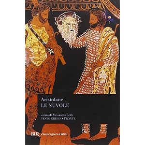 Le nuvole. Testo greco a fronte Le nuvole. Testo greco a fronte