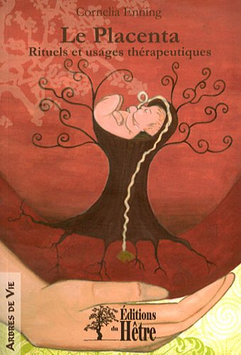 Download Le placenta, rituels et usages thérapeutiques Download Le placenta, rituels et usages thérapeutiques