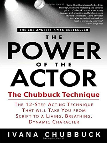 The Power of the Actor: The Chubbuck Technique The Power of the Actor: The Chubbuck Technique