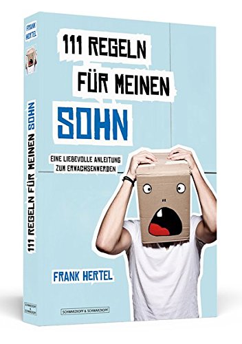 Download 111 Regeln für meinen Sohn: Eine liebevolle Anleitung zum Erwachsenwerden Download 111 Regeln für meinen Sohn: Eine liebevolle Anleitung zum Erwachsenwerden