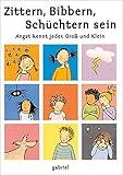 Image de Zittern, Bibbern, Schüchtern sein: Angst kennt jeder, Groß und Klein