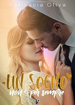 Katiuscia Oliva - Un sogno non è per sempre (2018)