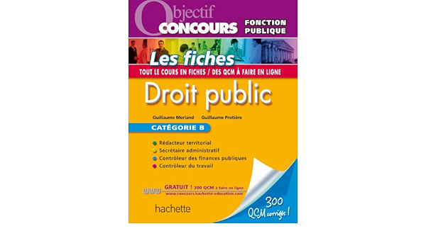 Amazon Fr Objectif Concours Fiches Droit Public Categorie B Merland Guillaume Protiere Guillaume Maillot Jean Marc Livres