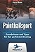 Produktbild Paintballsport: Grundwissen und Tipps für den perfekten Einstieg