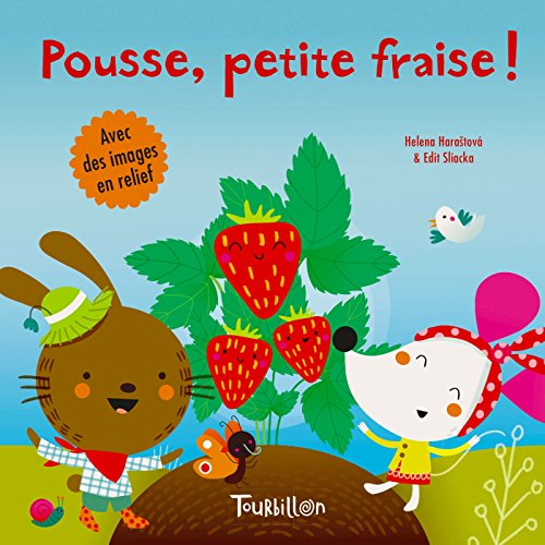 Pousse, petite fraise ! Pousse, petite fraise !