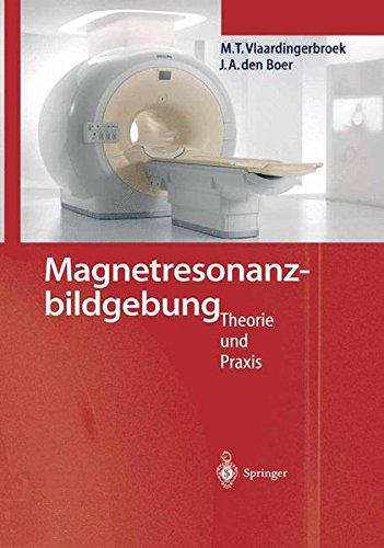 Preisvergleich Produktbild Magnetresonanzbildgebung: Theorie und Praxis