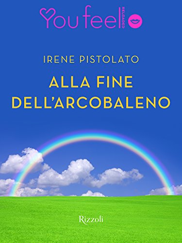 Irene Pistolato - Alla fine dell'arcobaleno (2016)