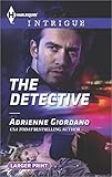 Front cover for the book The Detective (Harlequin Large Print Intrigue) by Adrienne Giordano