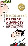 De César à Sarkozy : L'étonnante histoire des noms du pouvoir