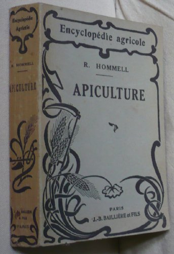 Download Apiculture, par R. Hommell, ingénieur agronome, directeur honoraire de l'agriculture d'Alsace et Lorraine. Introduction par le docteur P. Regnard, directeur honoraire de l'Institut national agronomique. 4e édition revue et corrigée avec figures intercalées dans le texte. Diplôme de médaille d'or de l'Académie d'agriculture de France. Nouveau tirage Download Apiculture, par R. Hommell, ingénieur agronome, directeur honoraire de l'agriculture d'Alsace et Lorraine. Introduction par le docteur P. Regnard, directeur honoraire de l'Institut national agronomique. 4e édition revue et corrigée avec figures intercalées dans le texte. Diplôme de médaille d'or de l'Académie d'agriculture de France. Nouveau tirage