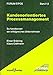 Kundenorientiertes Prozessmanagement: So funktioniert ein erfolgreiches Unternehmen (Forum Eipos) by 
