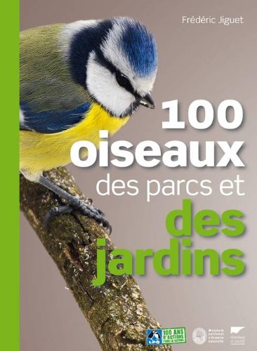 couverture de : 100 oiseaux des parcs et des jardins