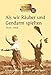 Als wir Räuber und Gendarm spielten. Klappenbroschur: Erinnerungen von Kindern an ihre Spiele. 1930 - 1968 (Zeitgut) by 