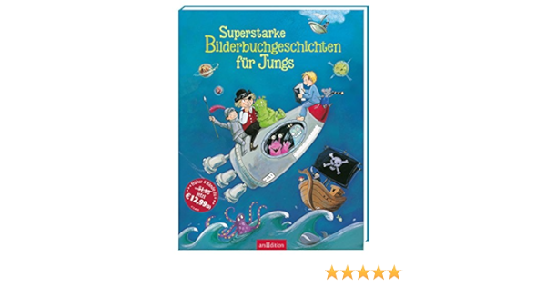 Superstarke Bilderbuchgeschichten Fur Jungs Amazon De Englert Sylvia Rose Barbara Grosser Gaby Neuendorf Silvio Weller Ana Maria Saleina Thorsten Harvey Franziska Henze Dagmar Bucher