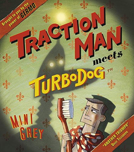 Traction Man Meets Turbodog: 2 (Traction Man, 2)