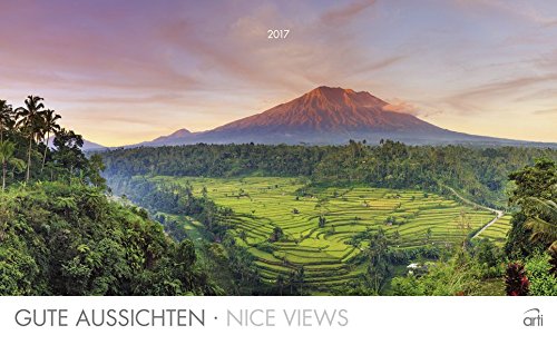 Gute Aussichten - Nice views Wandkalender 2017: Landschaftskalender 2017