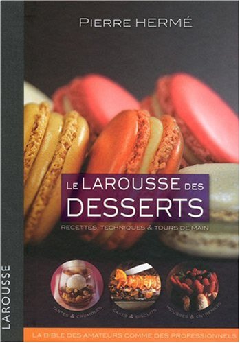 couverture de : Le Larousse des desserts