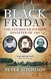 Image de Black Friday: The Eyemouth Fishing Disaster of 1881
